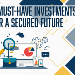 Five Must Have Investments for a Secured Life